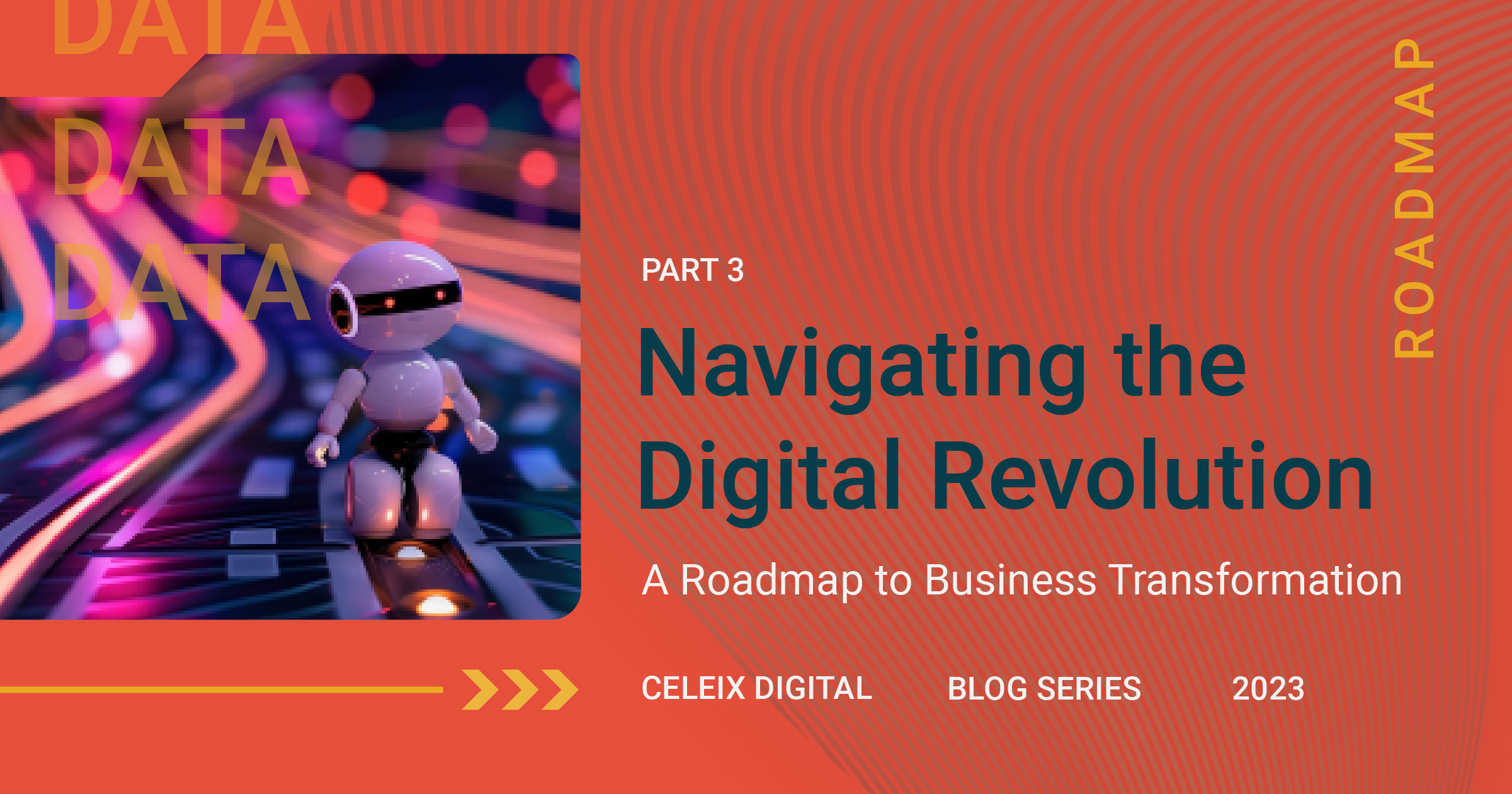 Navigating the Digital Revolution - A Roadmap to Business Transformation - Part Three