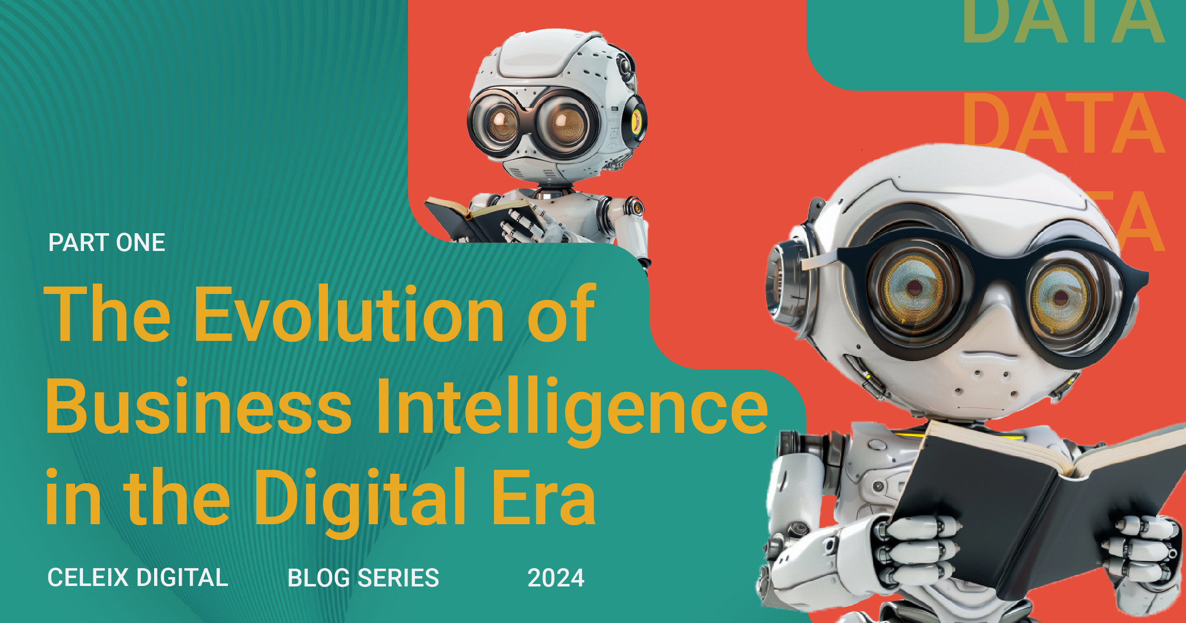 Evolution of Business Intelligence in the Digital Era - Part One